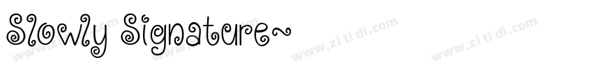 Slowly Signature字体转换